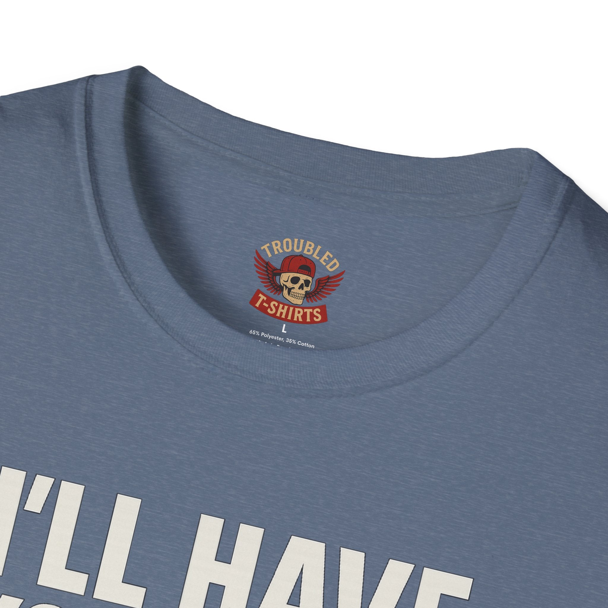 I’ll Have You Know I’ve Been Laid Multiple Times T-Shirt