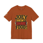 Friends TV "You Don’t Like Sharing Food" T-Shirt