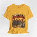"We're Waiting on You, Sweet Cheeks" T-Shirt — Funny Biker Crew Tee