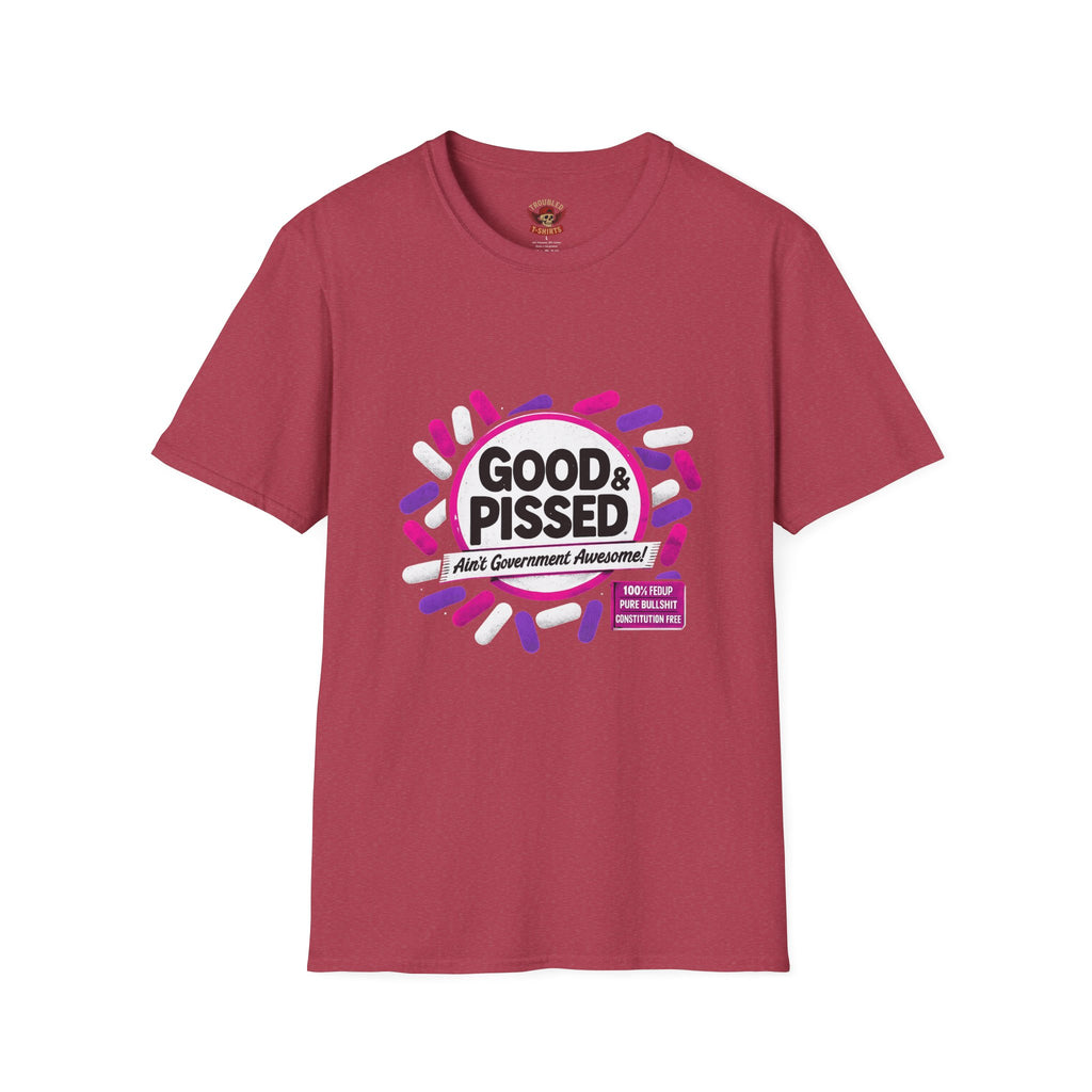 Good & Pissed T-Shirt — Funny Political Statement Tee