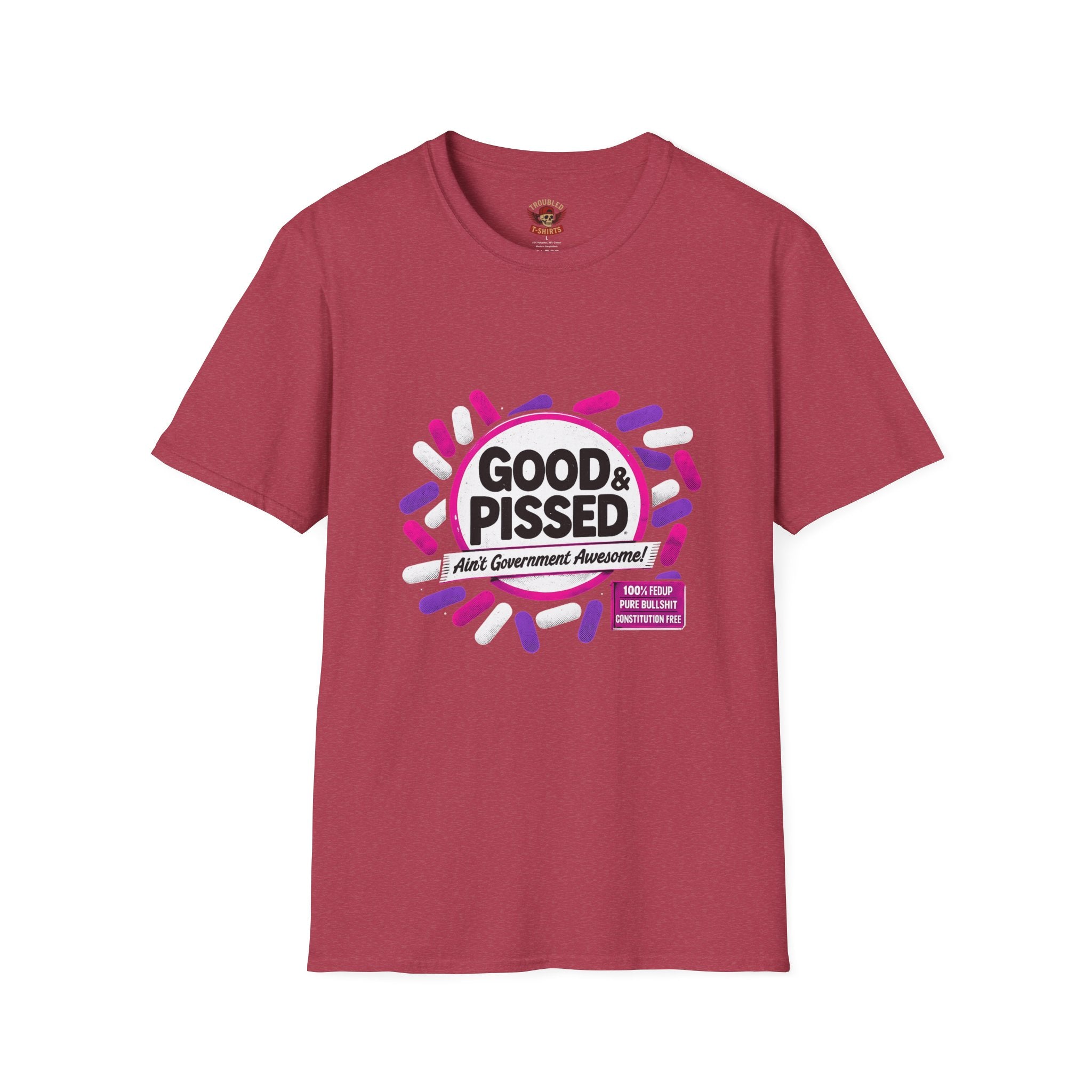Good & Pissed T-Shirt — Funny Political Statement Tee