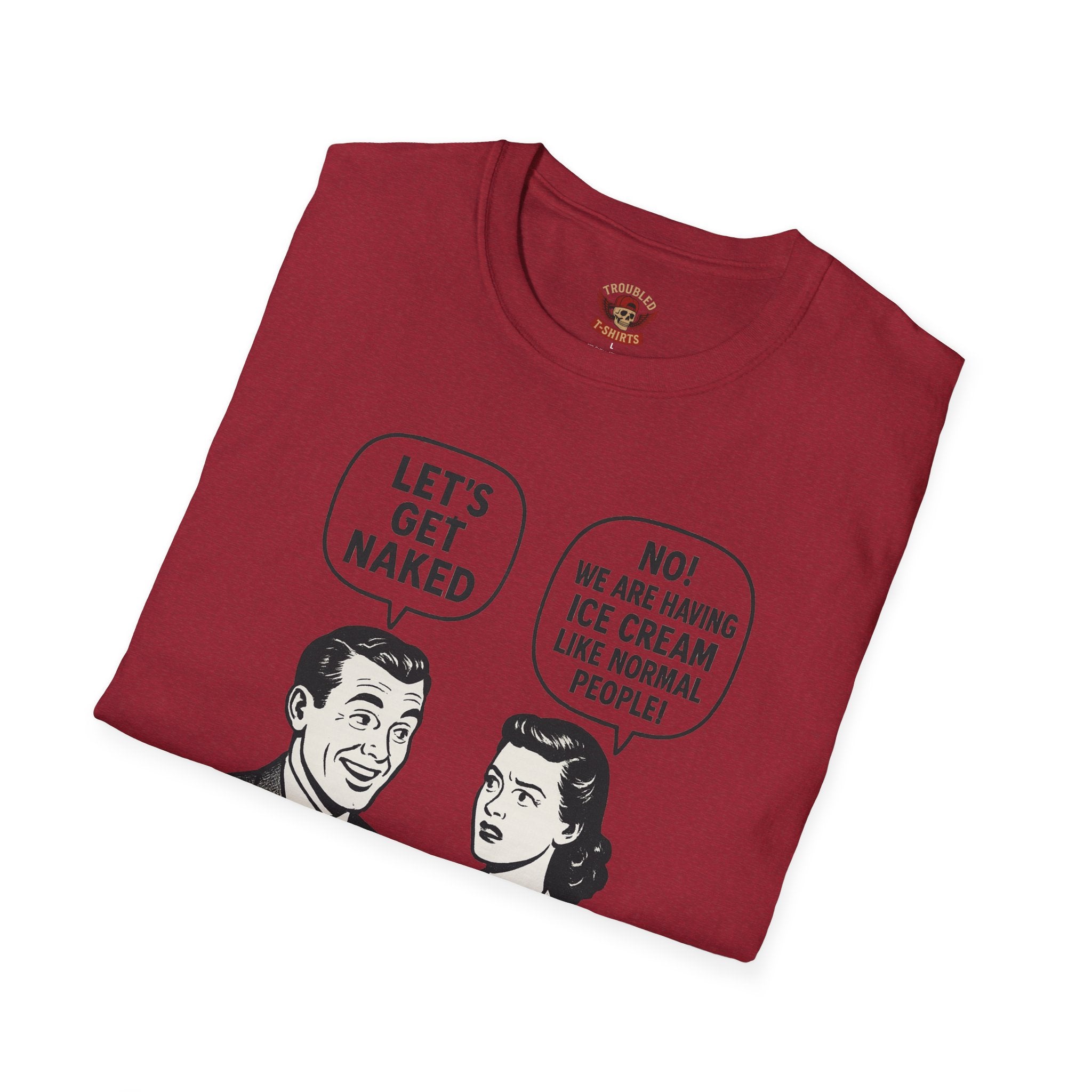 Retro Comic 'Let's Get Naked / We Are Having Ice Cream Like Normal People' Funny Graphic Tee
