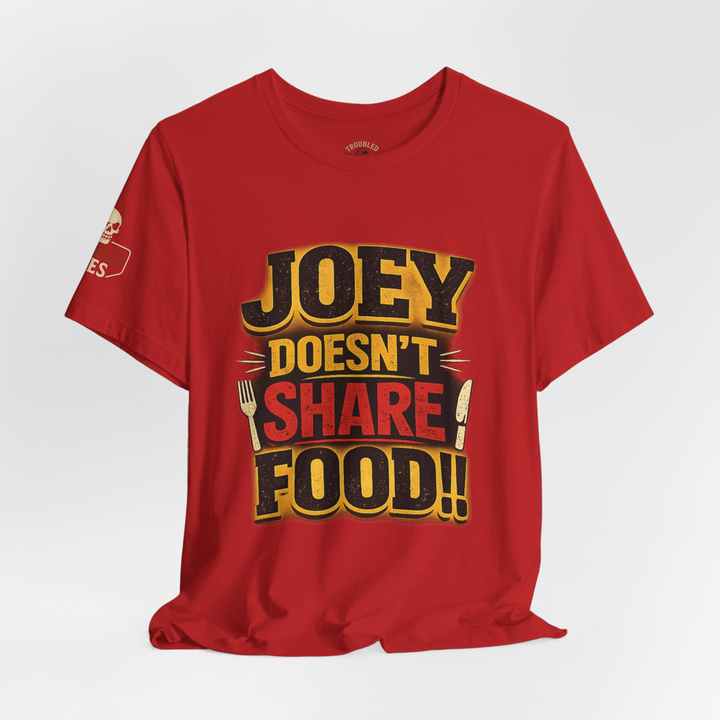 Friends TV "You Don’t Like Sharing Food" T-Shirt