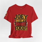 Friends TV "You Don’t Like Sharing Food" T-Shirt