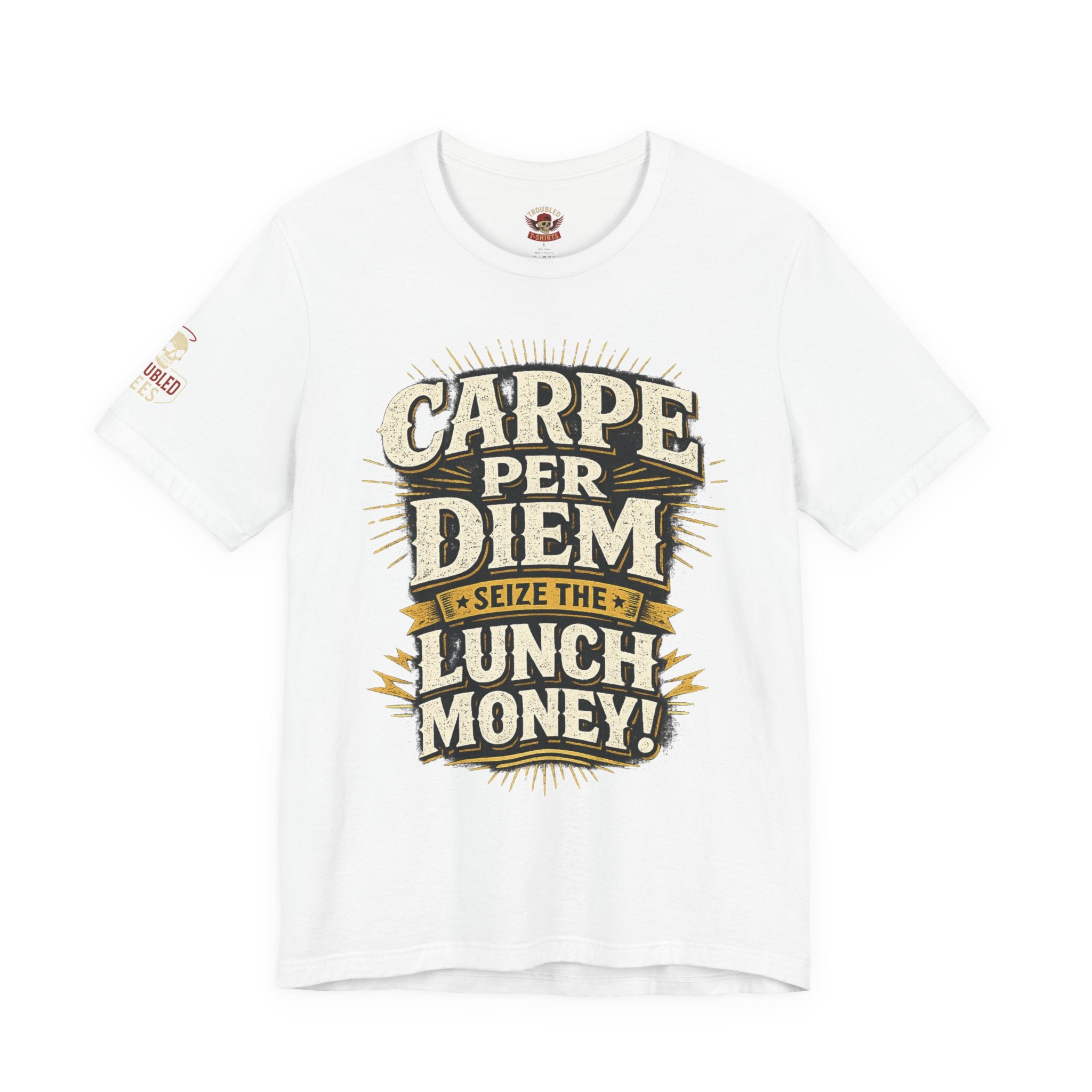 Carpe Per Diem — Seize the Lunch Money! Funny Office T-Shirt