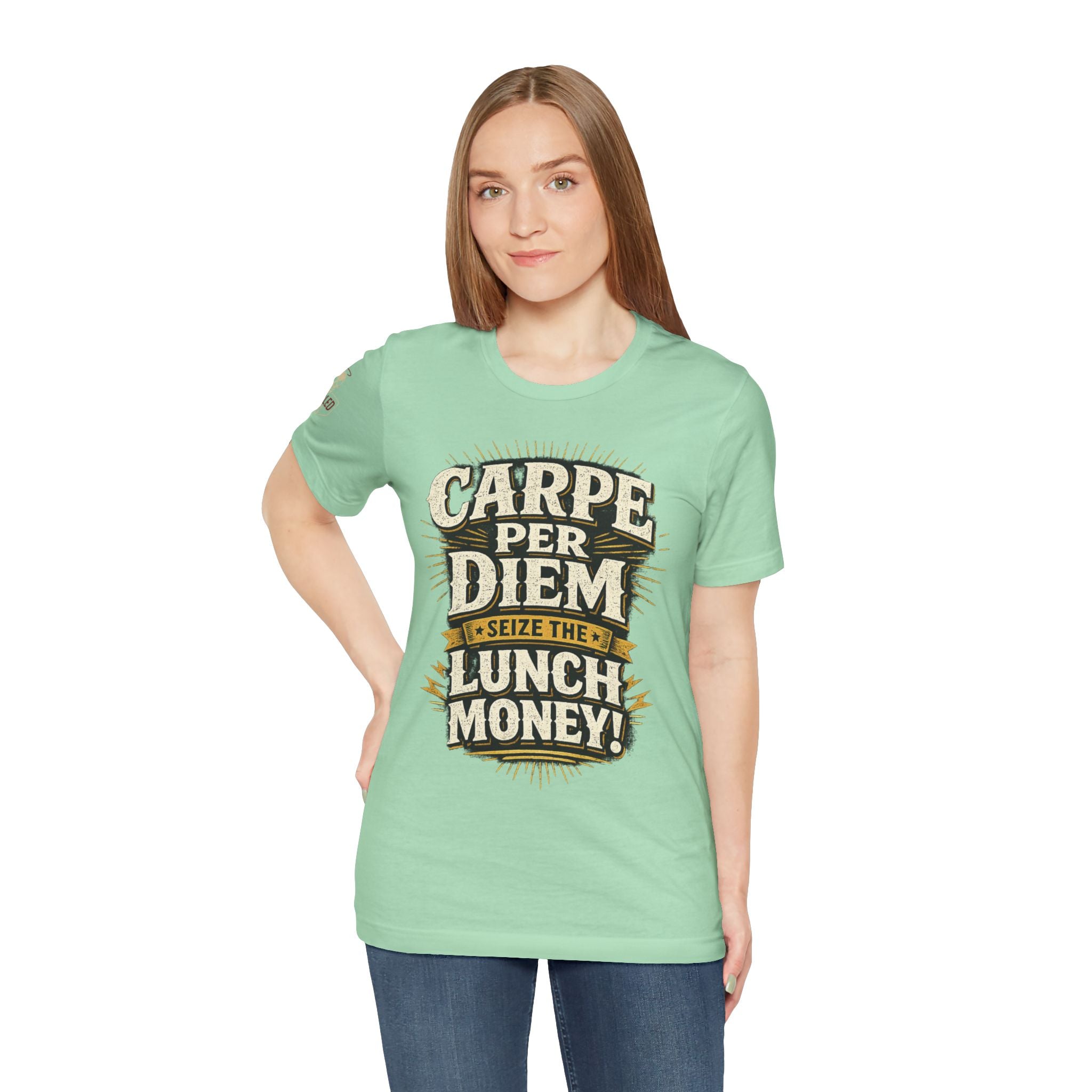 Carpe Per Diem — Seize the Lunch Money! Funny Office T-Shirt