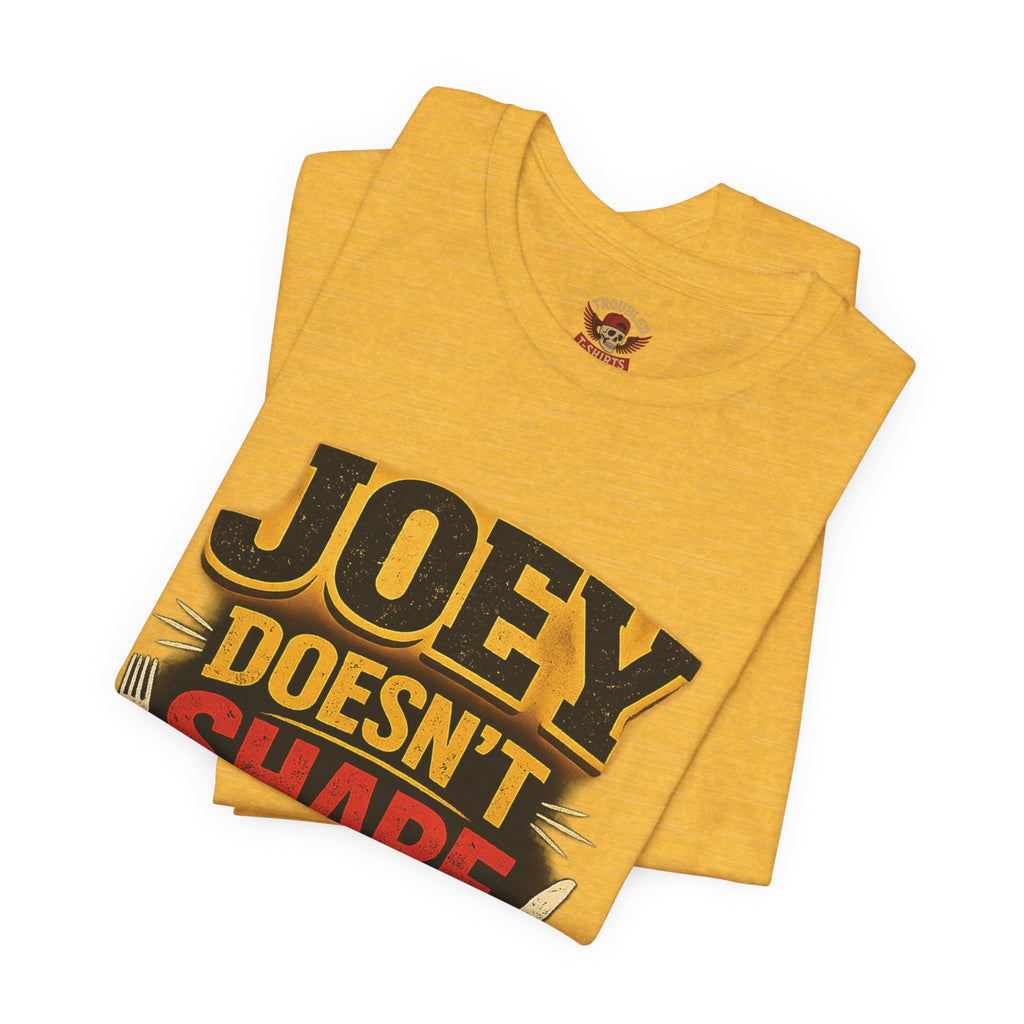 Friends TV "You Don’t Like Sharing Food" T-Shirt