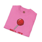 Funny Lollipop T-Shirt — "Well, It's Not Going To Suck Itself" Graphic Tee