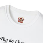 Funny Hooker Unisex T-Shirt - Just a Fun Person Joke