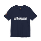 Got Brakepads? T-Shirt — Funny Glowing Mechanic Tee
