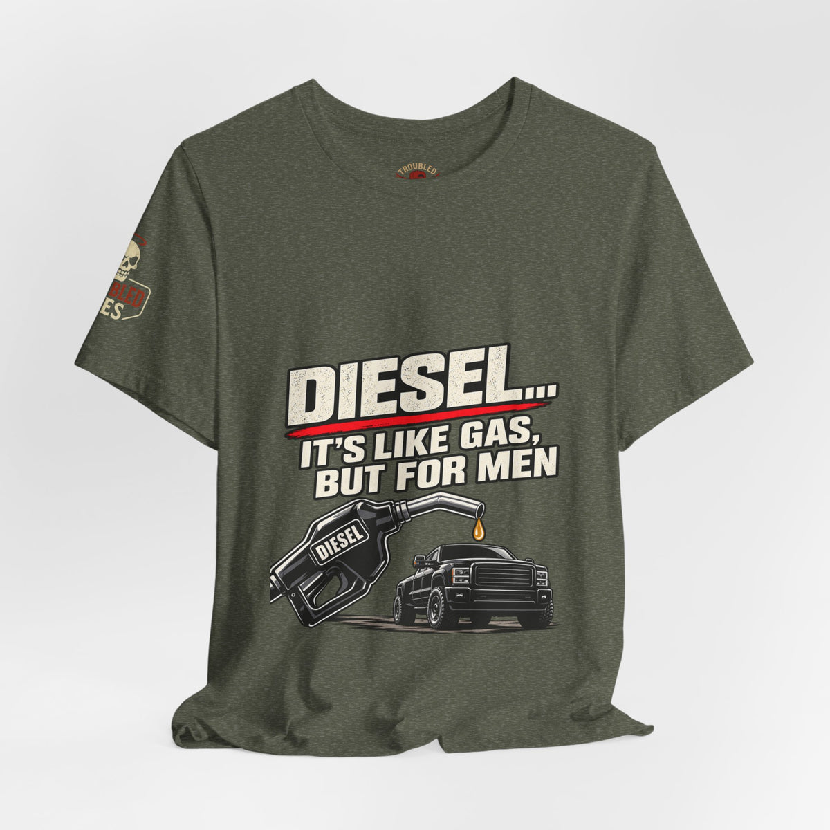 Diesel… It's Like Gas, But For Men T-Shirt — Funny Diesel Truck Tee