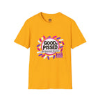 Good & Pissed T-Shirt — Funny Political Statement Tee