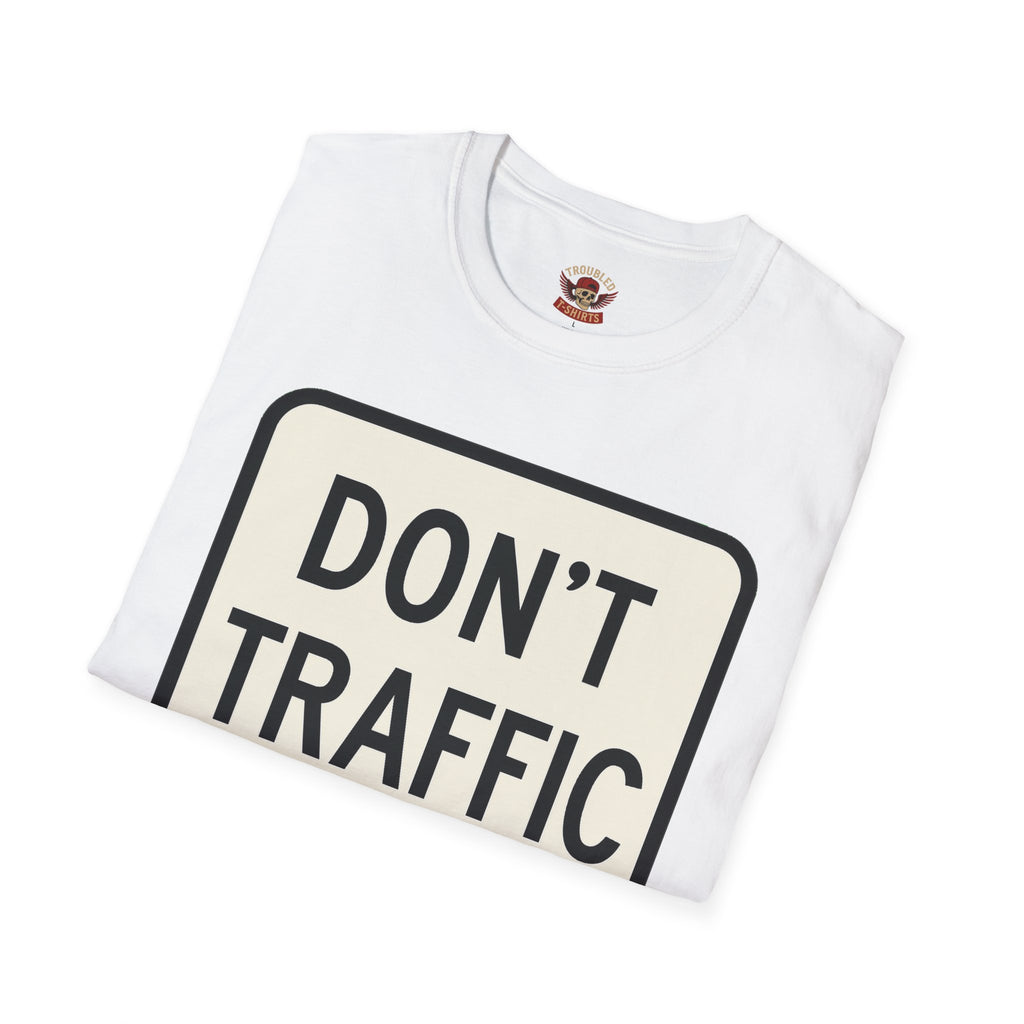 Don't Traffic Me T-Shirt — Anti-Trafficking Awareness Tee