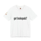 Got Brakepads? T-Shirt — Funny Glowing Mechanic Tee