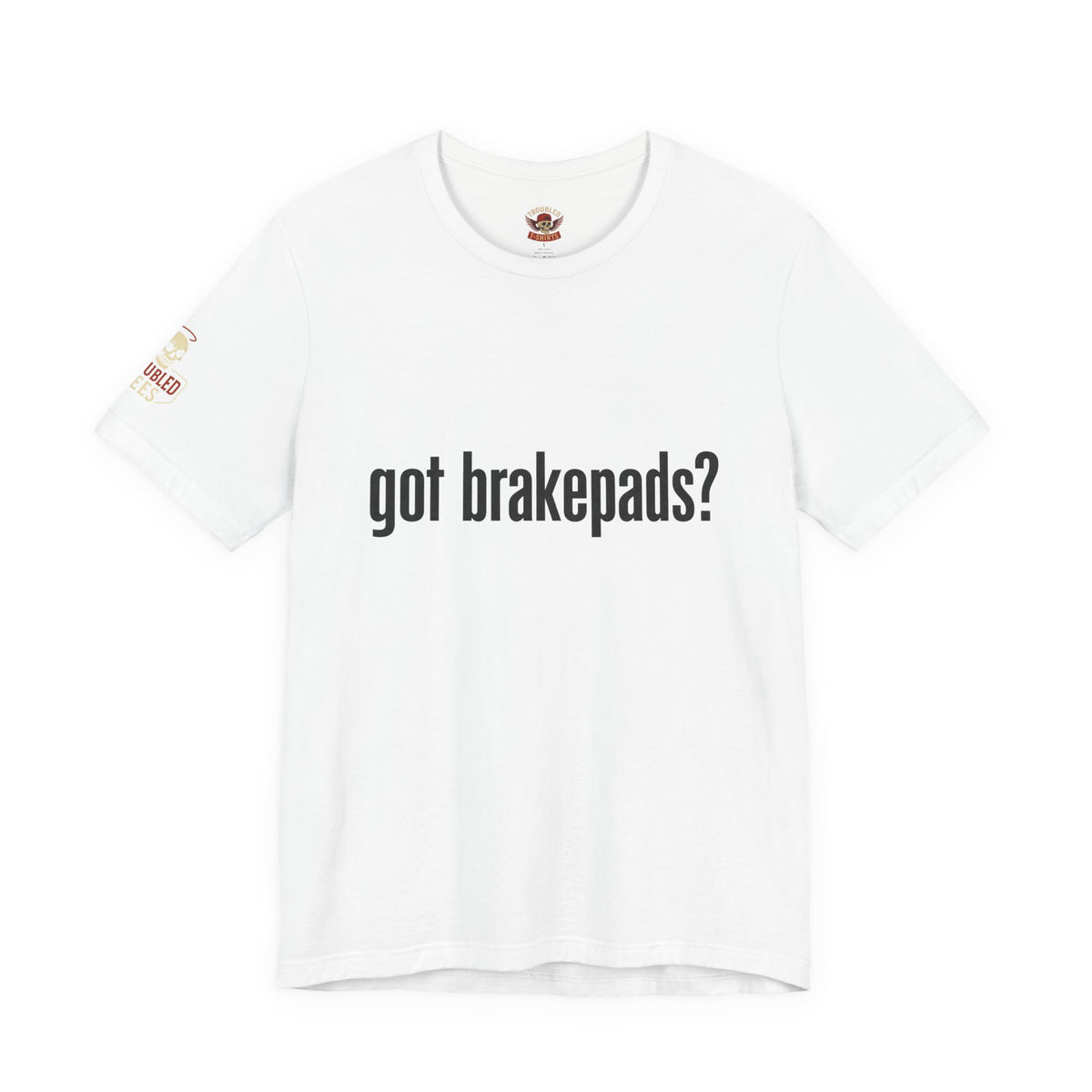 Got Brakepads? T-Shirt — Funny Glowing Mechanic Tee