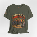 "We're Waiting on You, Sweet Cheeks" T-Shirt — Funny Biker Crew Tee
