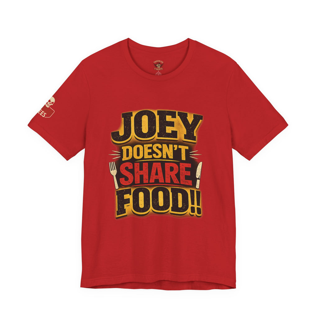Friends TV "You Don’t Like Sharing Food" T-Shirt