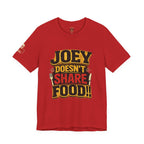Friends TV "You Don’t Like Sharing Food" T-Shirt