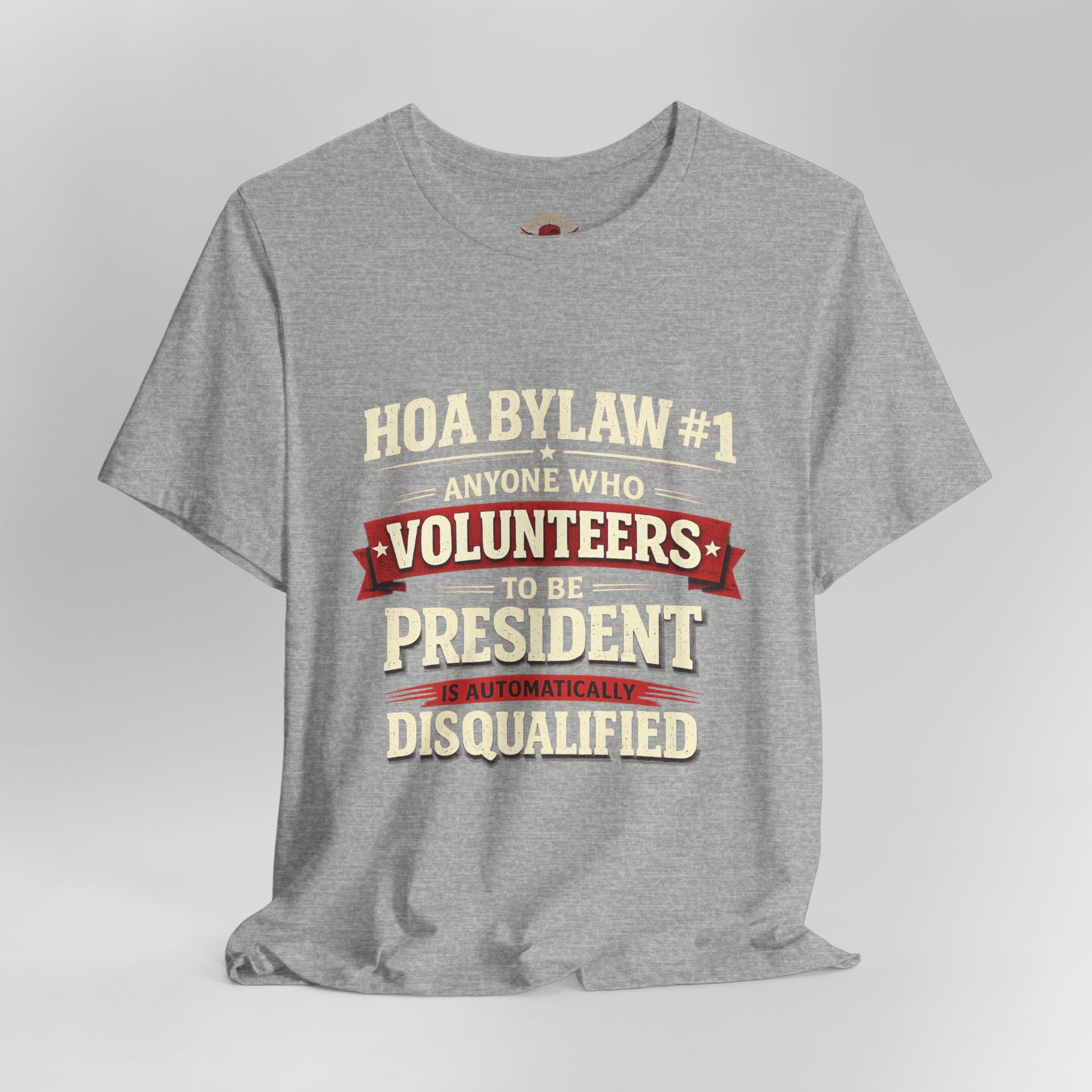 Anti-HOA Tee — "HOAs are evil" Protest T-Shirt for Homeowners
