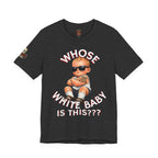 Funny Baby T-shirt — Cute Humorous Infant Tee
