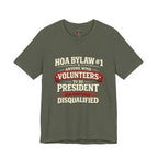 Anti-HOA Tee — "HOAs are evil" Protest T-Shirt for Homeowners