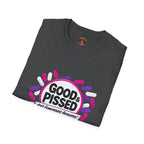 Good & Pissed T-Shirt — Funny Political Statement Tee
