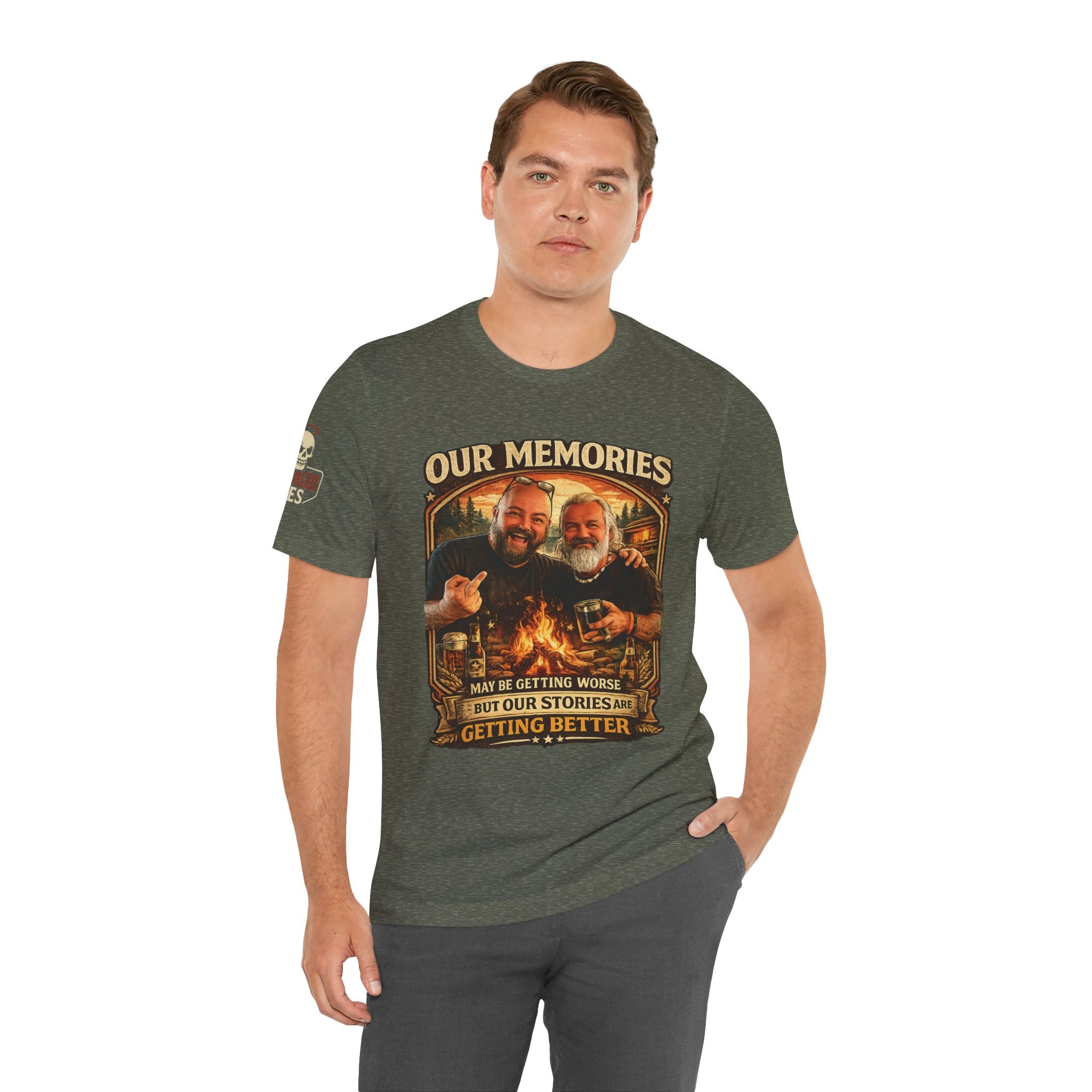 Memories Get Worse, Stories Get Better T‑Shirt — Funny Nostalgia Tee