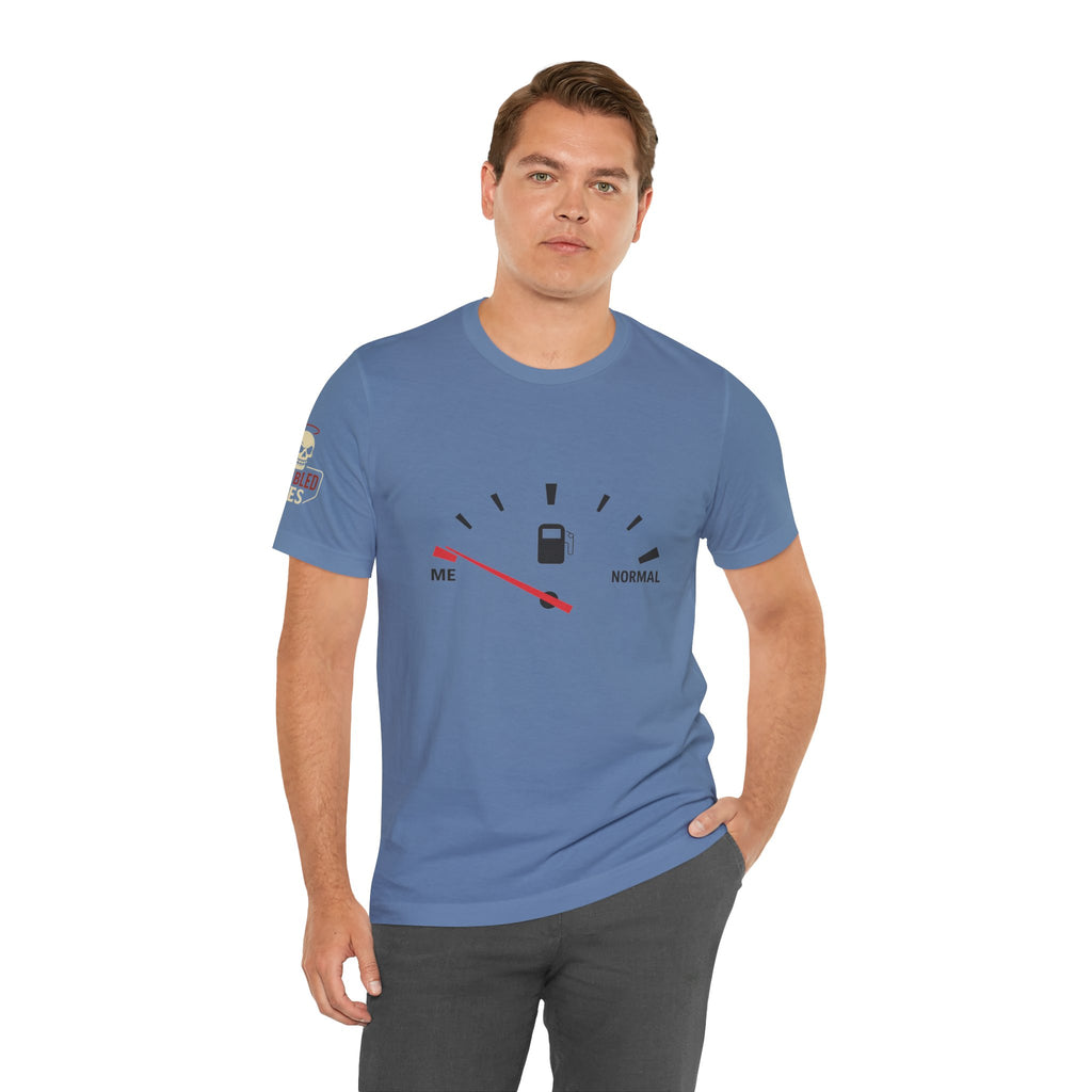 I Am Far From Normal Gas Gauge T-Shirt — Funny Retro Car Quote Tee