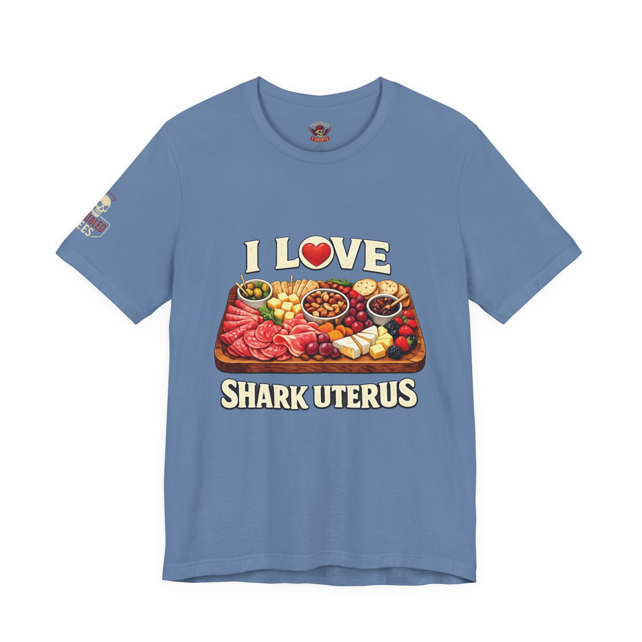 Shark Uterus “I Love Shark Uterus” Charcuterie Foodie Tee