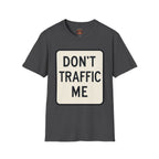 Don't Traffic Me T-Shirt — Anti-Trafficking Awareness Tee