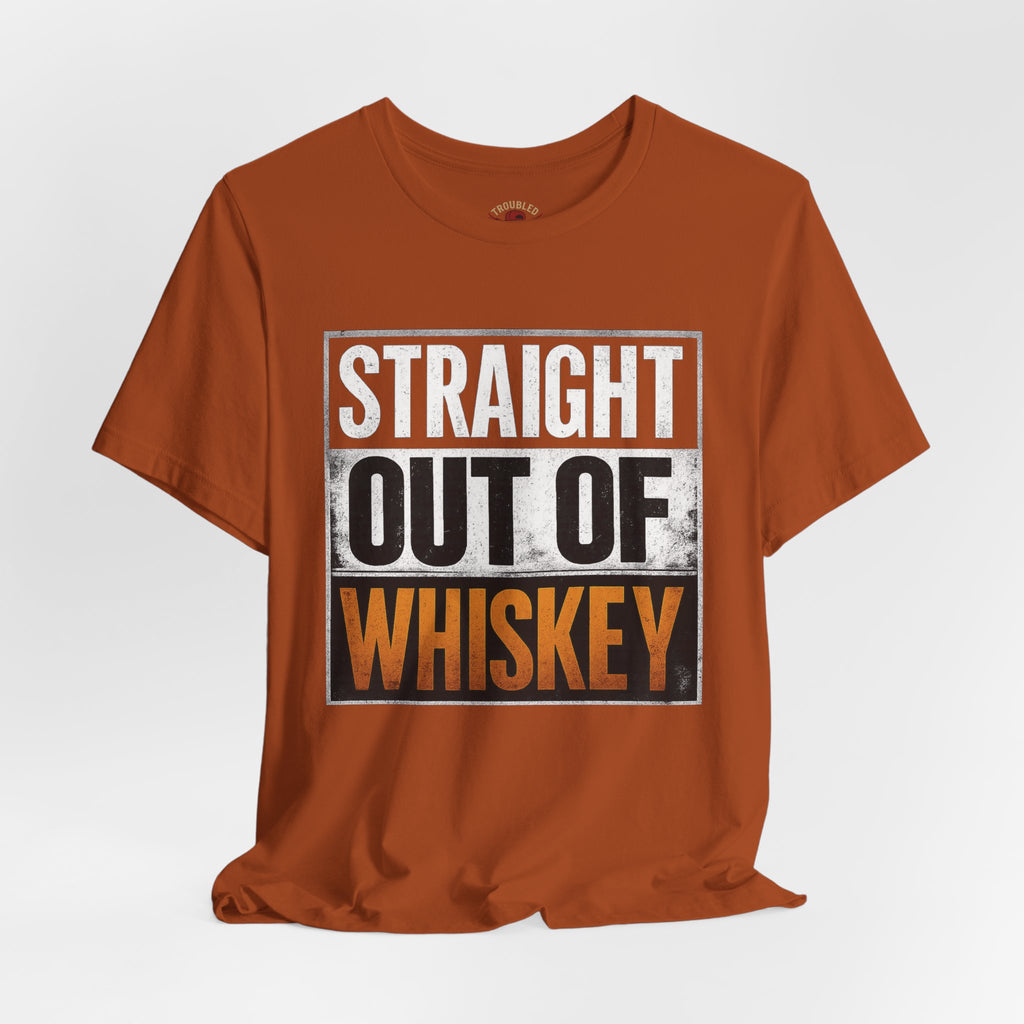 Straight Out of Whiskey T-Shirt — Parody Straight Out of Compton Tee