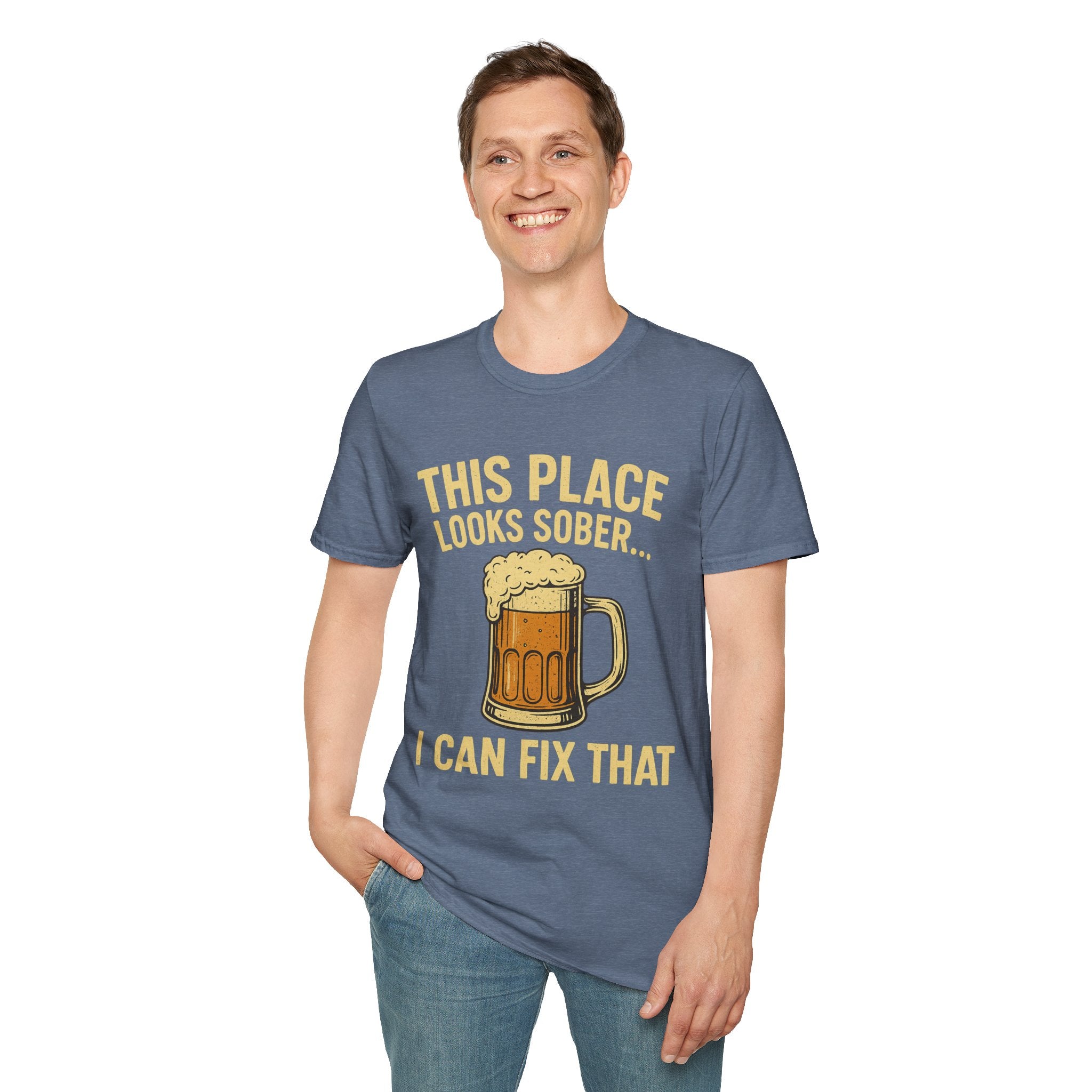 This Place Looks Sober I Can Fix That Beer T-Shirt