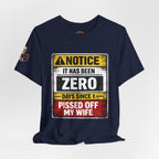 'It Has Been Zero Days Since I Pissed Off My Wife' T-Shirt