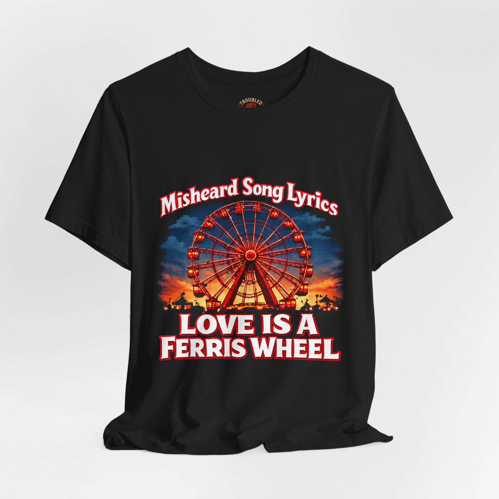 Love is a Ferris Wheel T-Shirt — Misheard Lyrics Tee Love is a Battlefield by Pat Benatar