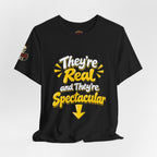 "They're Real and They're Spectacular" T-Shirt — Funny Cheeky Arrow Tee
