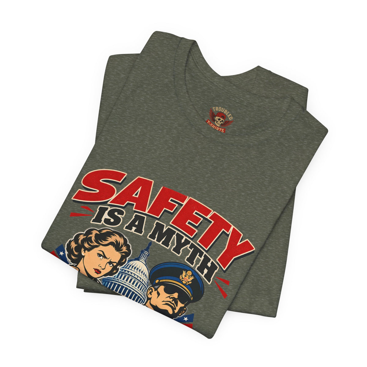 "Safety Is a Myth" T-Shirt — Funny Vintage Propaganda Poster Tee