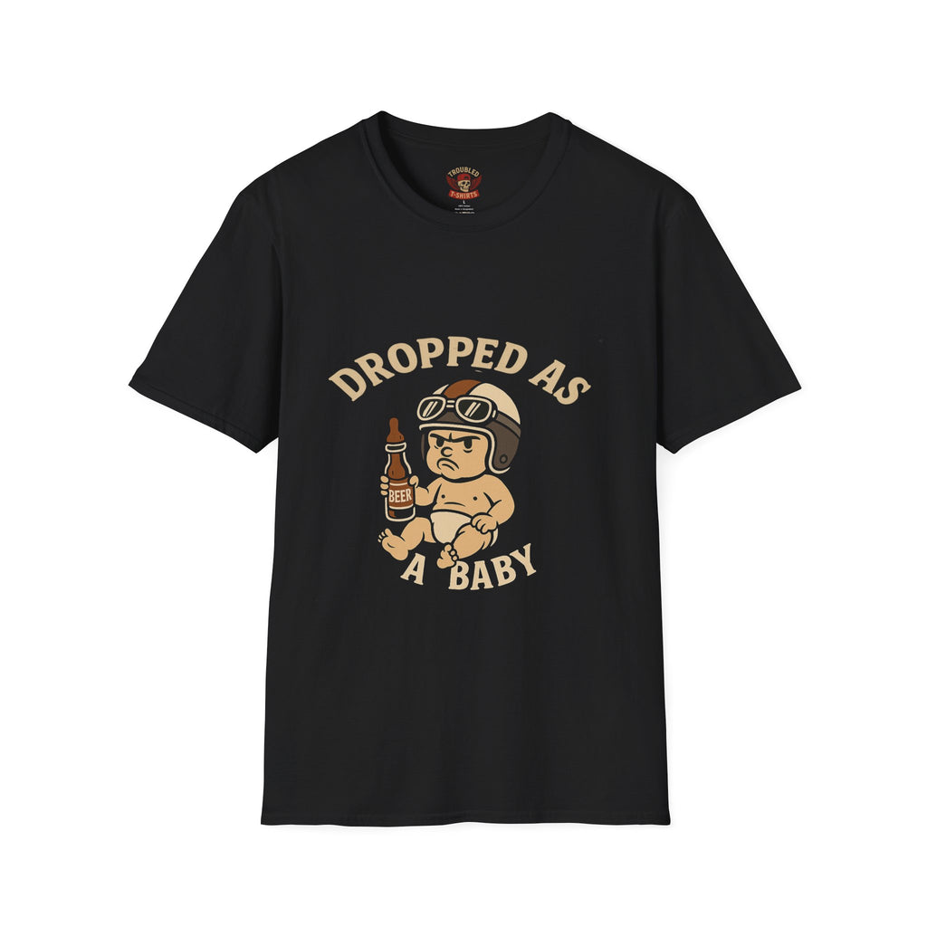 Dropped as a Baby Motorcyclist Unisex T-Shirt -