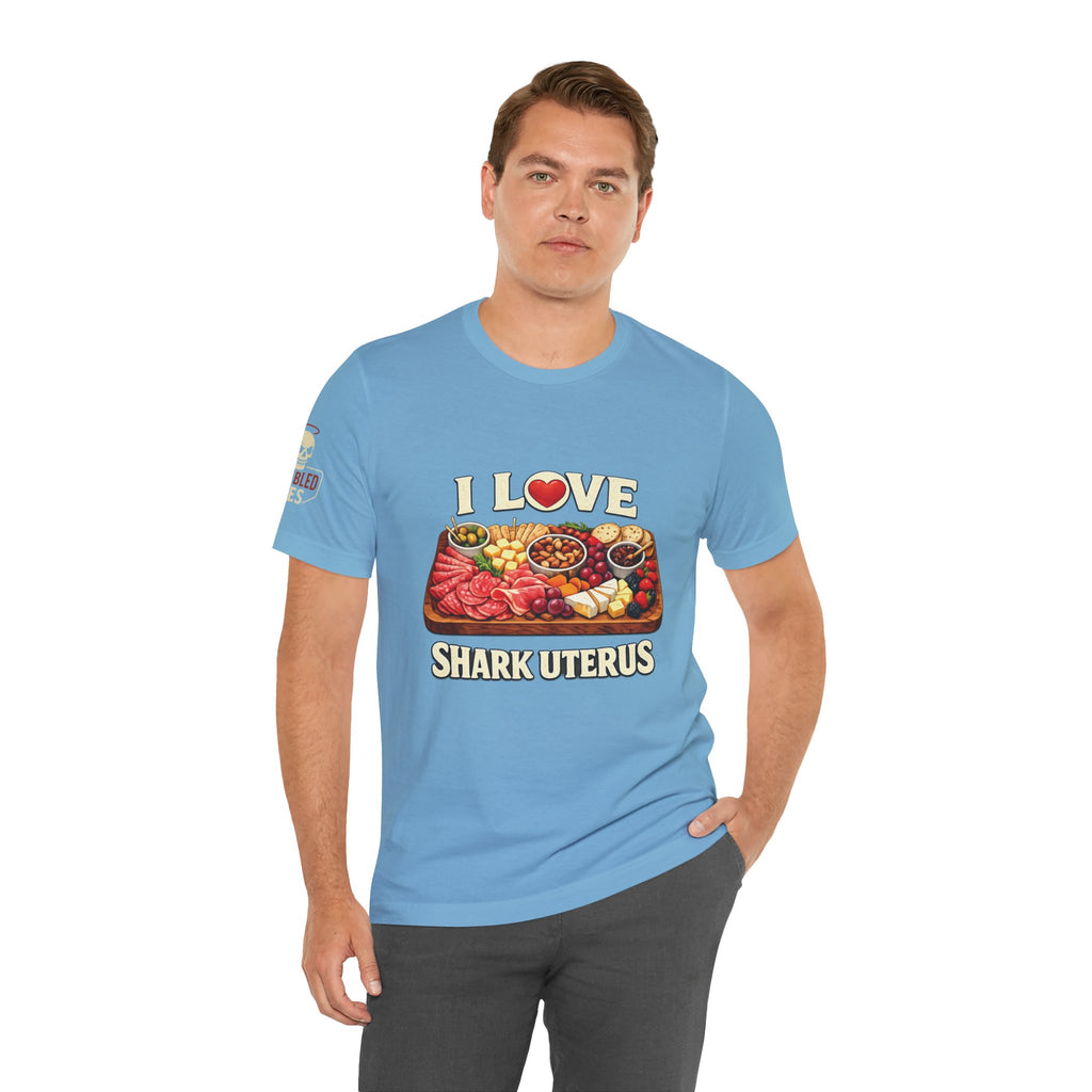 Shark Uterus “I Love Shark Uterus” Charcuterie Foodie Tee