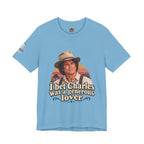 "I Bet Charles Was a Generous Lover" T-Shirt — Funny Retro Prairie Tee