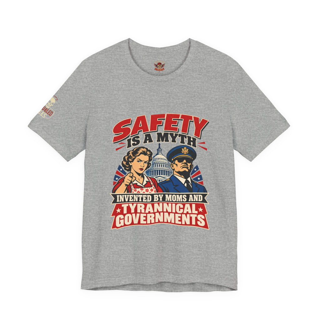 "Safety Is a Myth" T-Shirt — Funny Vintage Propaganda Poster Tee