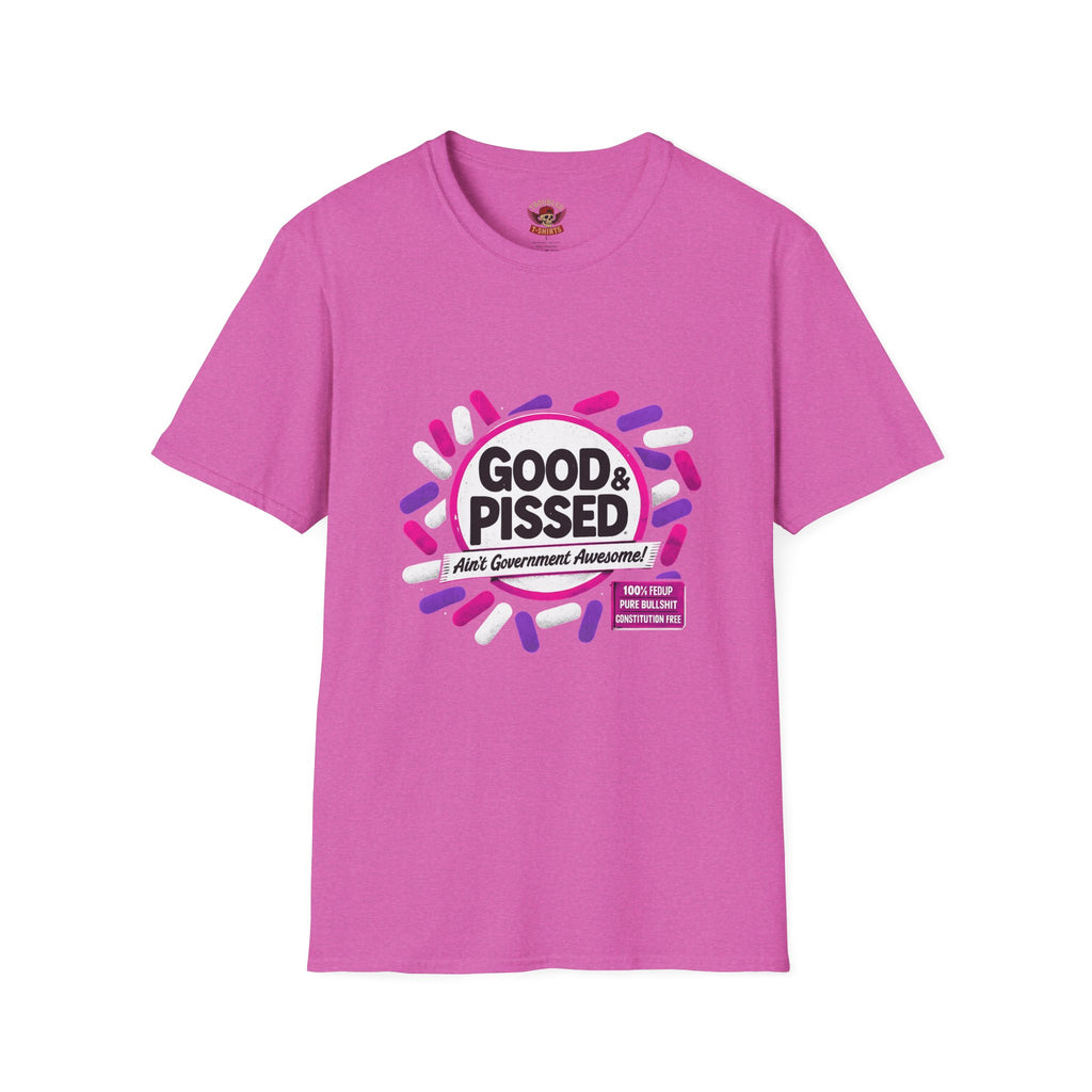 Good & Pissed T-Shirt — Funny Political Statement Tee