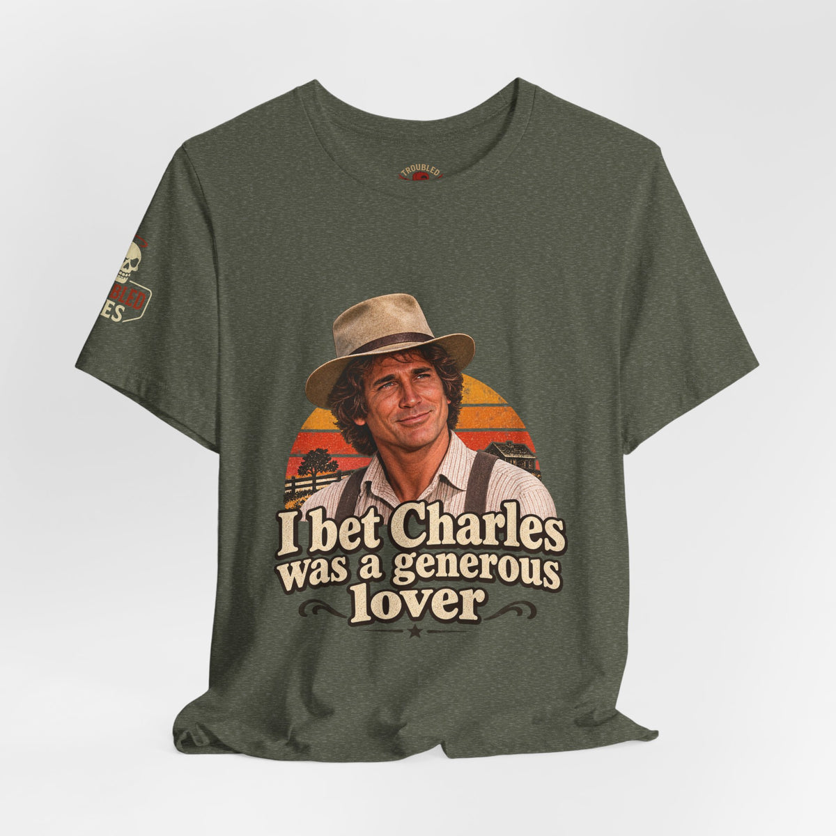"I Bet Charles Was a Generous Lover" T-Shirt — Funny Retro Prairie Tee