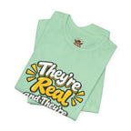 "They're Real and They're Spectacular" T-Shirt — Funny Cheeky Arrow Tee