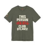 Biker Rebellion T-Shirt — 'Bylaws? We Don't Follow' Motorcycle Club Tee