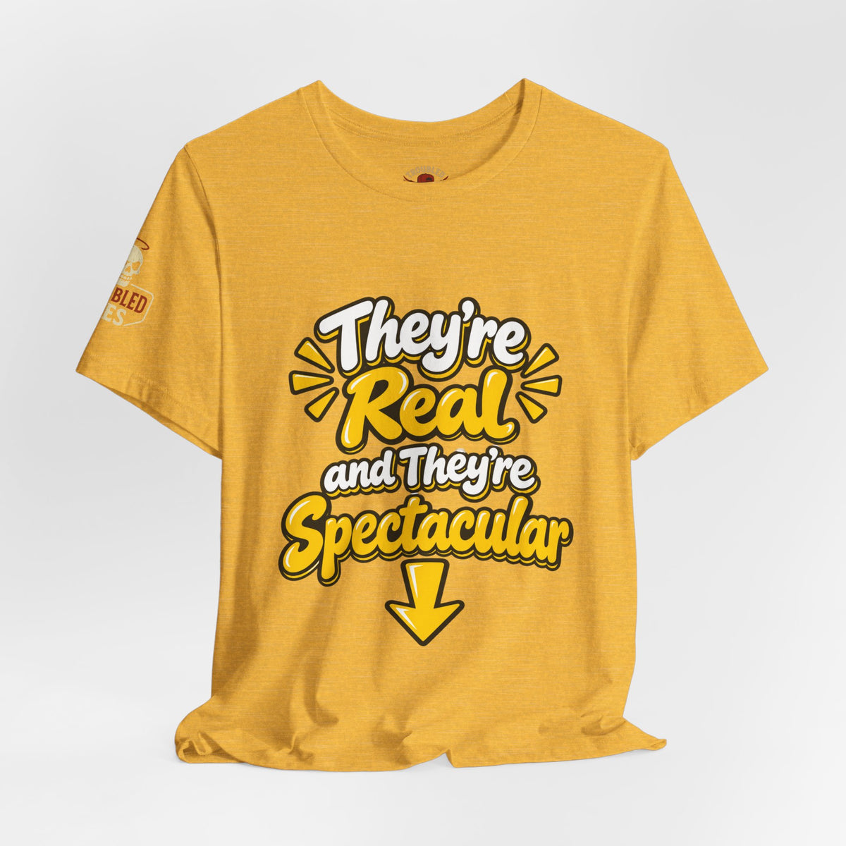 "They're Real and They're Spectacular" T-Shirt — Funny Cheeky Arrow Tee
