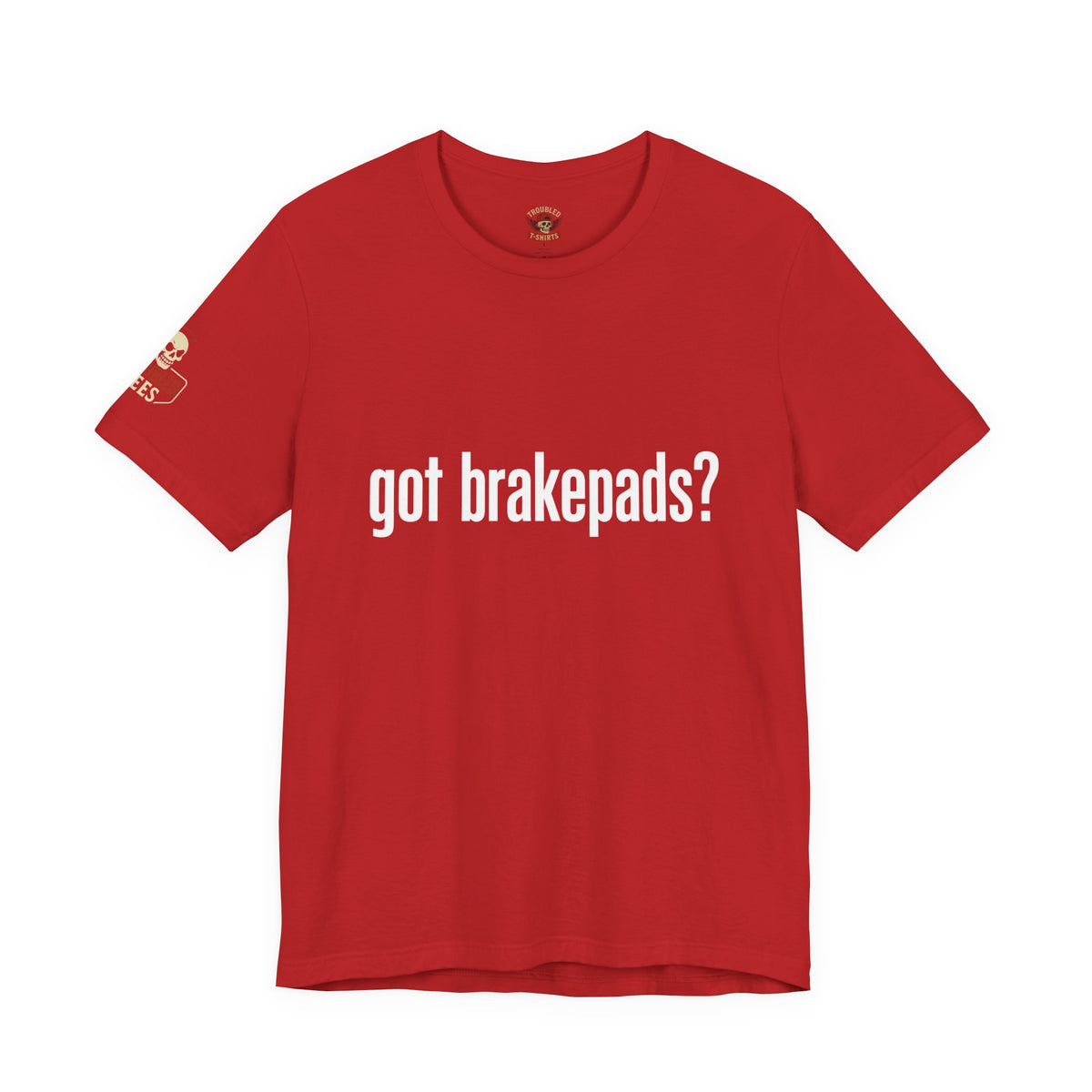 Got Brakepads? T-Shirt — Funny Glowing Mechanic Tee
