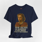 Customer Service Hold Joke T-Shirt — “How long do you wait on hold with customer service? I think they hate us.”