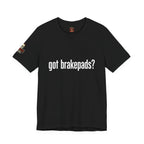 Got Brakepads? T-Shirt — Funny Glowing Mechanic Tee
