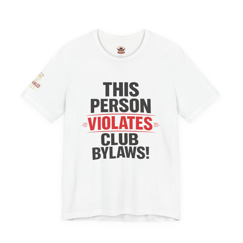 Biker Rebellion T-Shirt — 'Bylaws? We Don't Follow' Motorcycle Club Tee