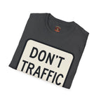 Don't Traffic Me T-Shirt — Anti-Trafficking Awareness Tee